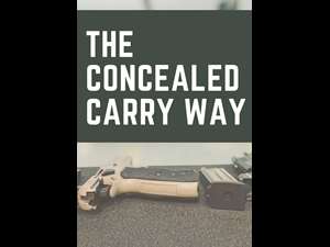 The Concealed Carry Way