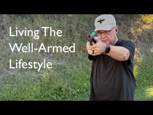 Living The Well-Armed Lifestyle